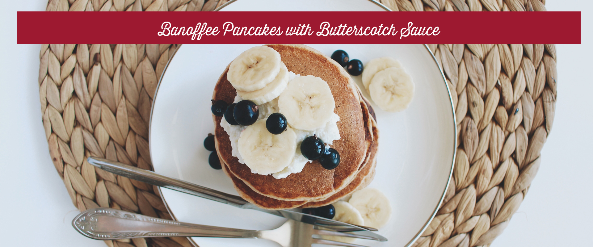 Banoffee Pancakes with Butterscotch Sauce